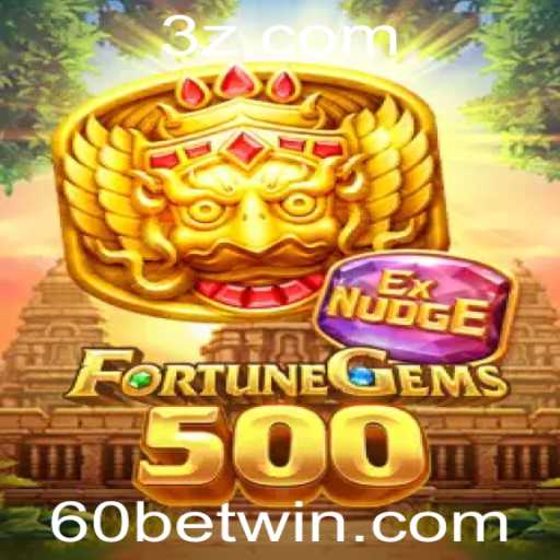Descubra FortuneGems500: O Universo de Emoções e Estratégias da Aposta 60bet