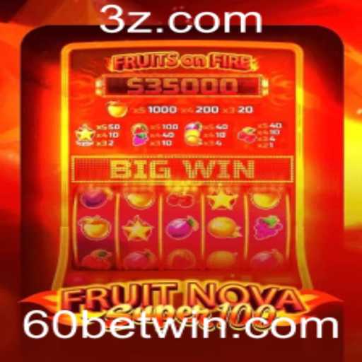 Descubra o Universo de Emocionantes Aventuras em FruitNovaSuper100 com 60bet!