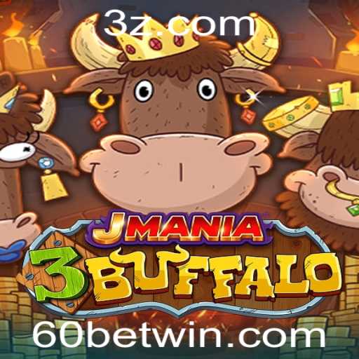 Explorando o Fascinante Jogo 'JMania3Buffalo' e a Tendência Atual 60bet